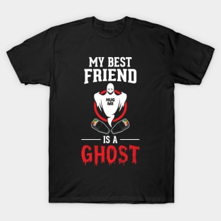 Phasmophobia - My best friend is a ghost T-Shirt